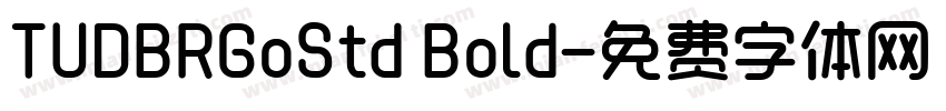 TUDBRGoStd Bold字体转换